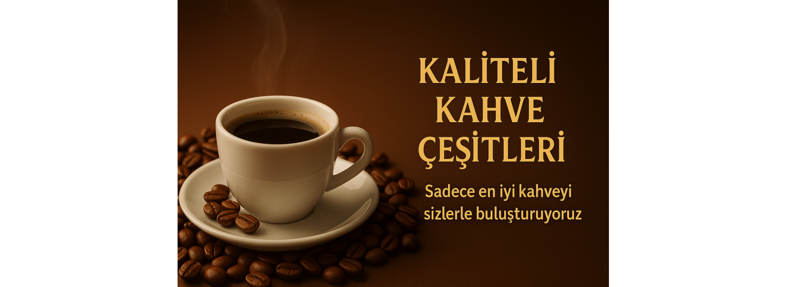 Kaliteli Kahve Çeşitleri