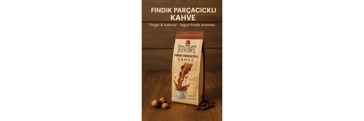 Fındık Parçacıklı Kahve – Yoğun Aroma, Efsane Tat