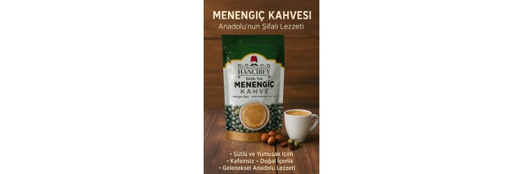 Menengiç Kahvesi – Anadolu’nun Şifalı Lezzeti
